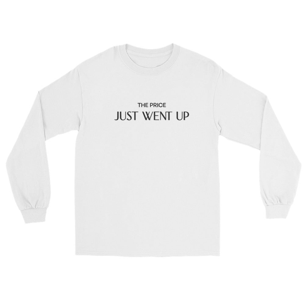 Men’s "The Price Just Went Up" Stitched Long Sleeve Shirt - THE CORNBREAD KITCHEN SHOP