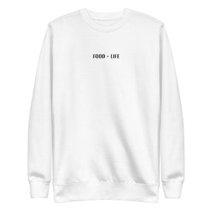 Unisex "Food = Life" Stitched Premium Sweatshirt - THE CORNBREAD KITCHEN SHOP