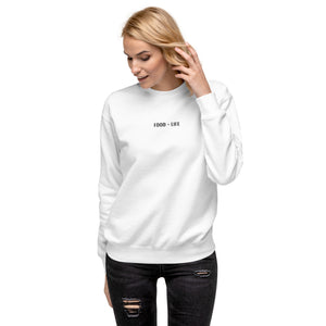 Unisex "Food = Life" Stitched Premium Sweatshirt - THE CORNBREAD KITCHEN SHOP